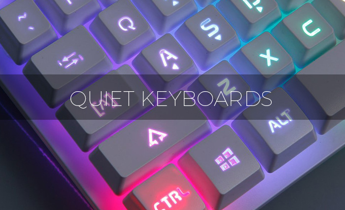 The Quietest Keyboards For 2022 – Even Office Work Can Be Too Noisy